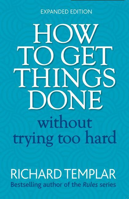 Cover: 9780273751106 | How to Get Things Done Without Trying Too Hard | Richard Templar