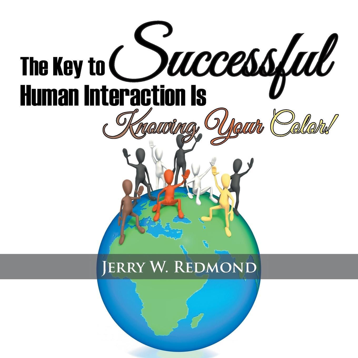 Cover: 9781546281191 | The Key to Successful Human Interaction Is Knowing Your Color! | Buch