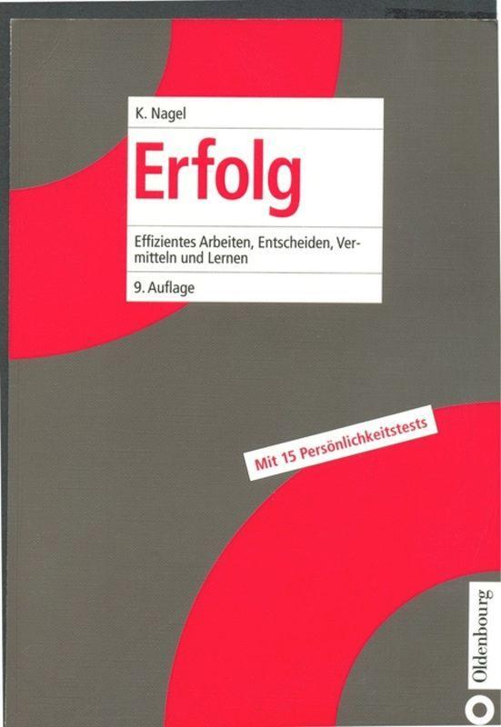 Cover: 9783486256161 | Erfolg | Effizientes Arbeiten, Entscheiden, Vermitteln und Lernen