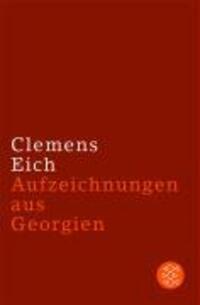 Cover: 9783596184729 | Aufzeichnungen aus Georgien | Clemens Eich | Taschenbuch | 127 S.