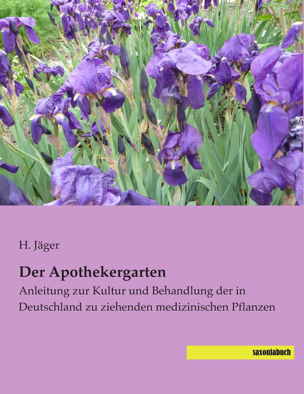 Cover: 9783957701541 | Der Apothekergarten | H. Jäger | Taschenbuch | Paperback