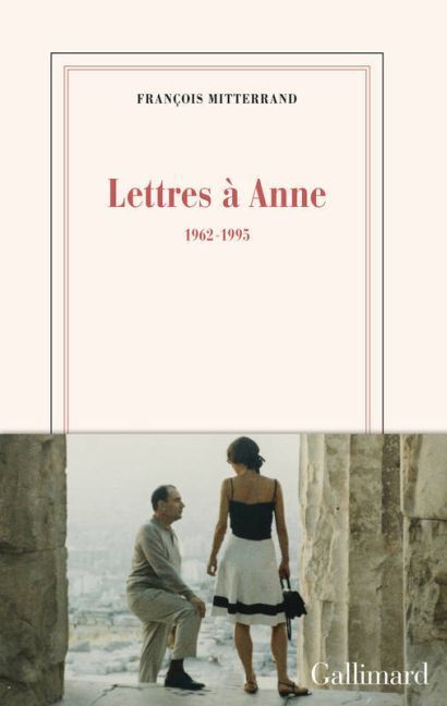 Cover: 9782070197248 | Lettres à Anne: 1962 - 1995 | Francois Mitterand | Taschenbuch | 2016