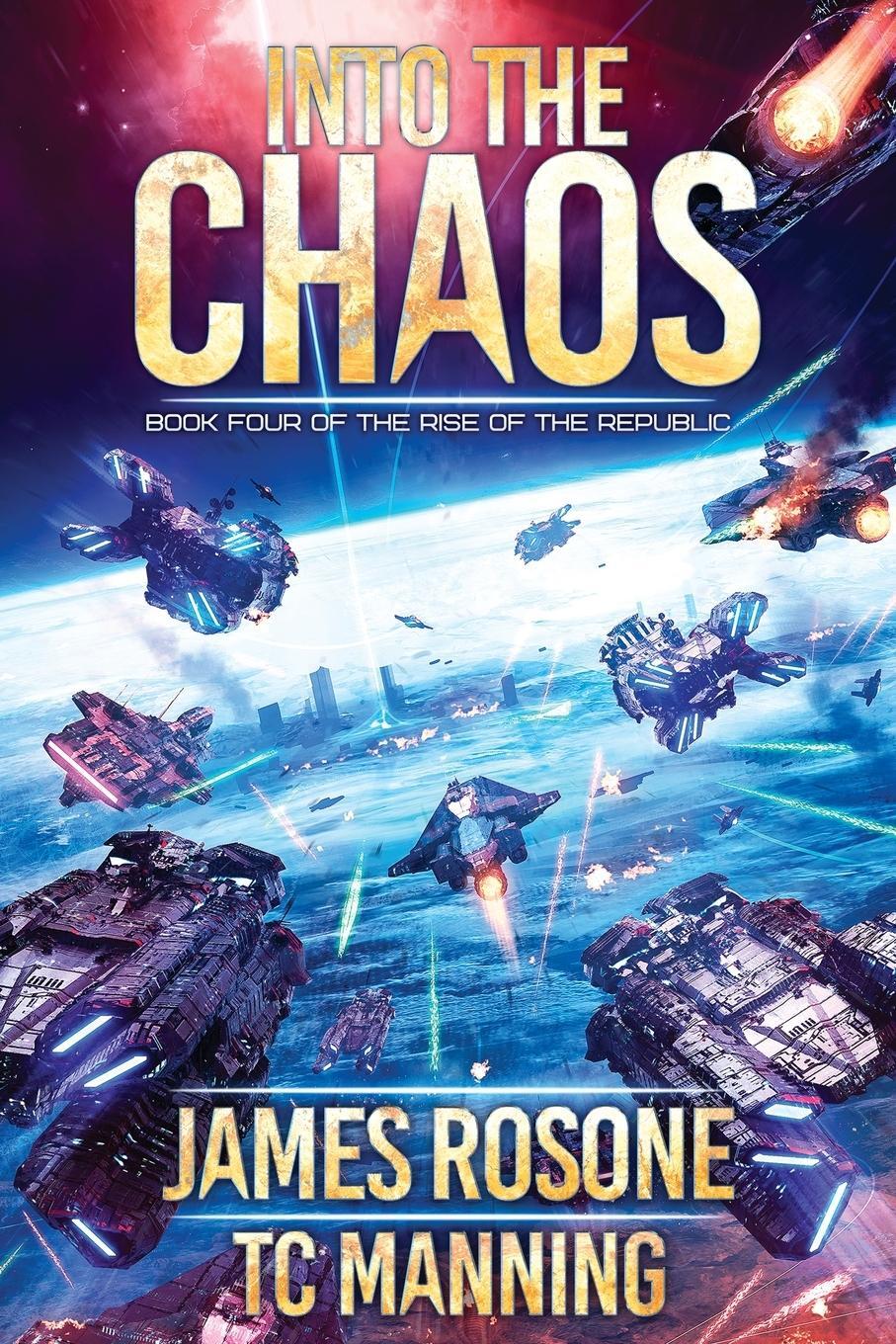 Cover: 9781957634074 | Into the Chaos | Book Four | James Rosone (u. a.) | Taschenbuch | 2022