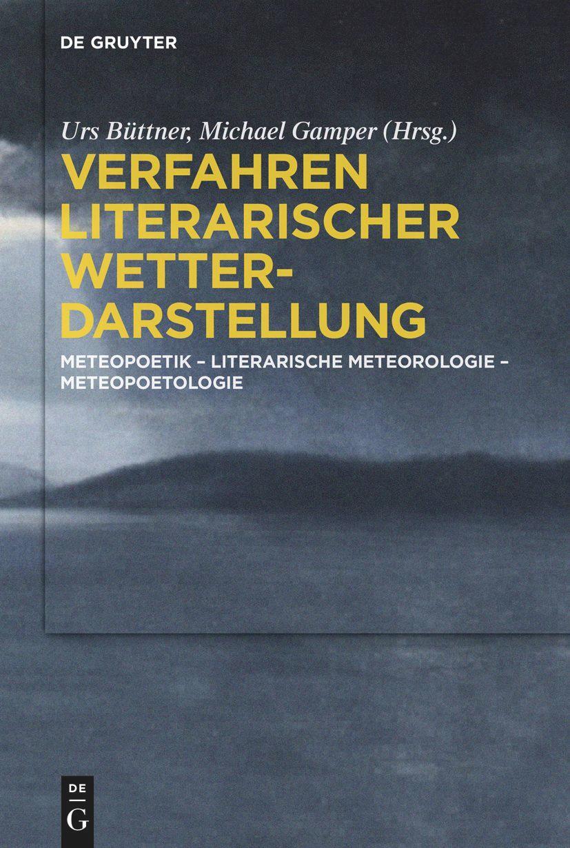 Cover: 9783111087849 | Verfahren literarischer Wetterdarstellung | Michael Gamper (u. a.)