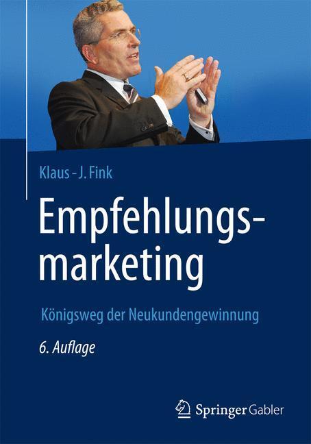 Cover: 9783658060770 | Empfehlungsmarketing | Königsweg der Neukundengewinnung | Fink | Buch
