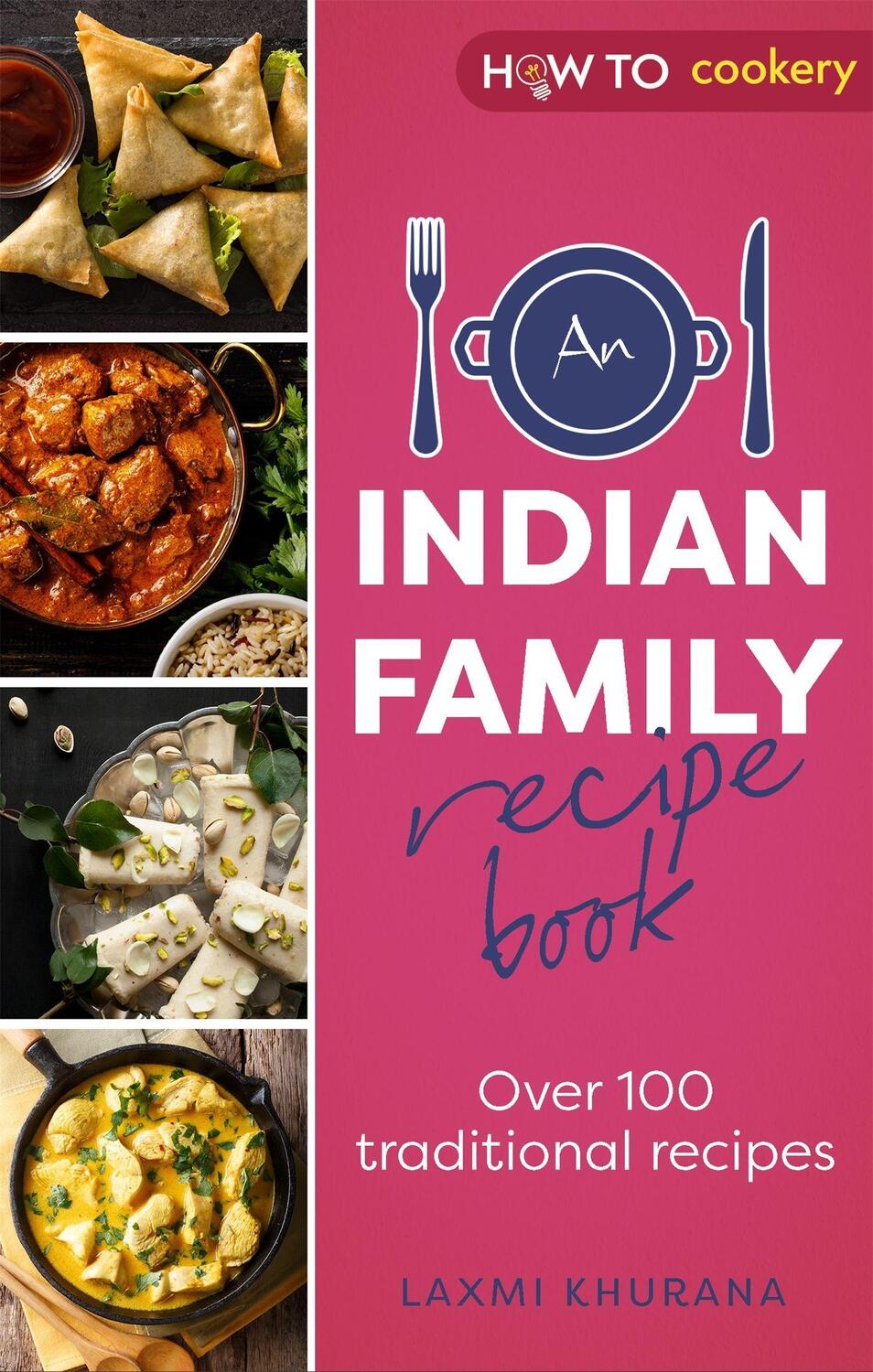 Cover: 9781472146984 | An Indian Family Recipe Book | Over 100 traditional recipes | Khurana