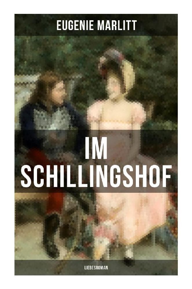 Cover: 9788027251223 | Im Schillingshof: Liebesroman | Eugenie Marlitt | Taschenbuch | 216 S.