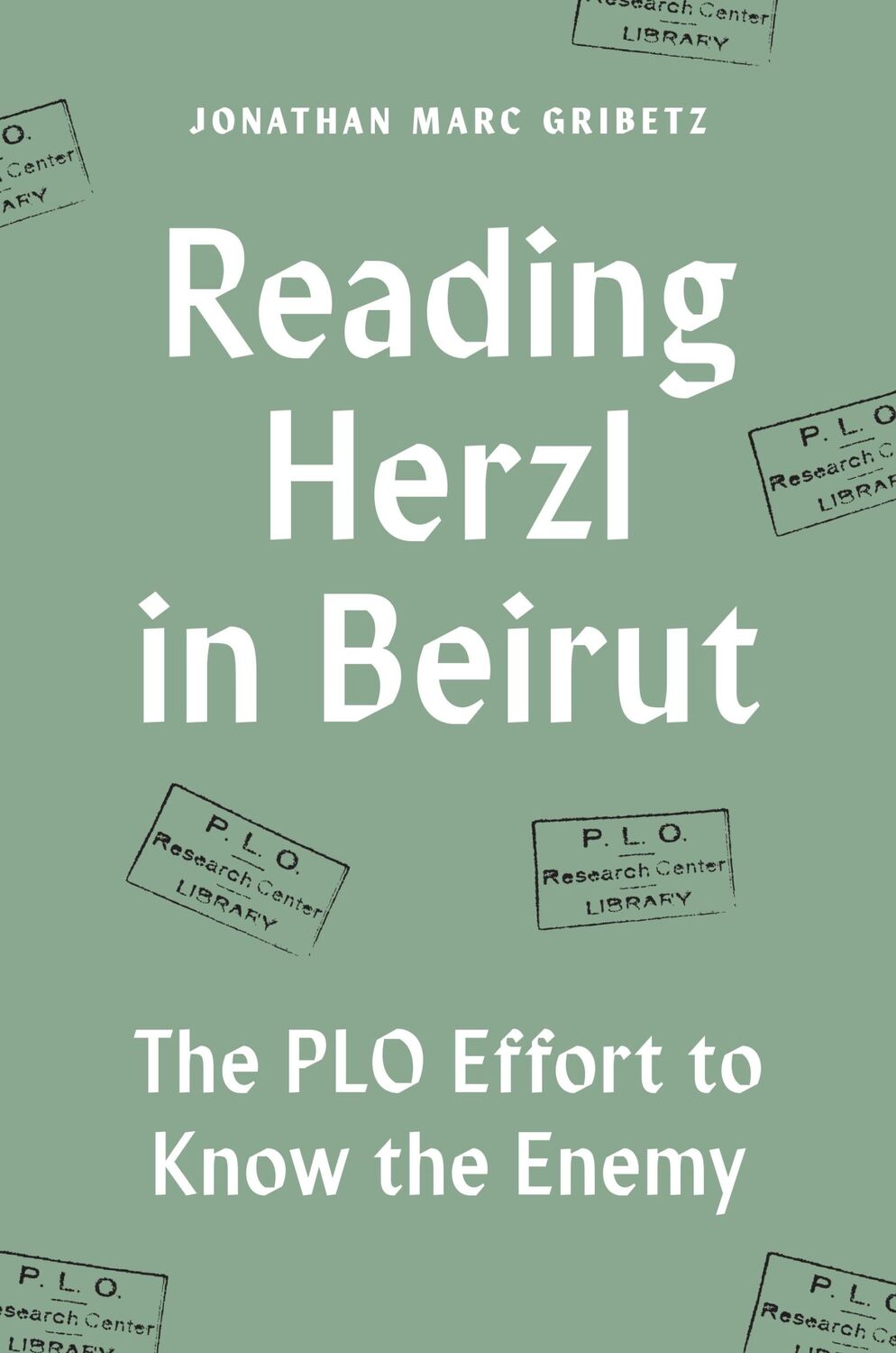 Cover: 9780691176802 | Reading Herzl in Beirut | The PLO Effort to Know the Enemy | Gribetz