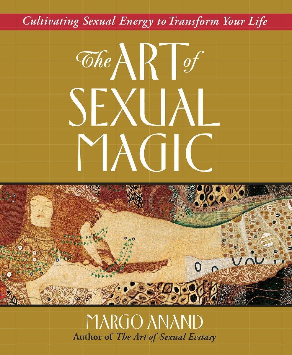 Cover: 9780874778403 | The Art of Sexual Magic: Cultivating Sexual Energy to Transform...