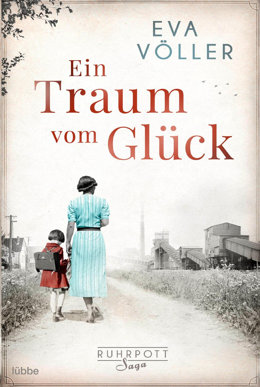 Cover: 9783404184767 | Ein Traum vom Glück | Die Ruhrpott-Saga. Roman | Eva Völler | Buch
