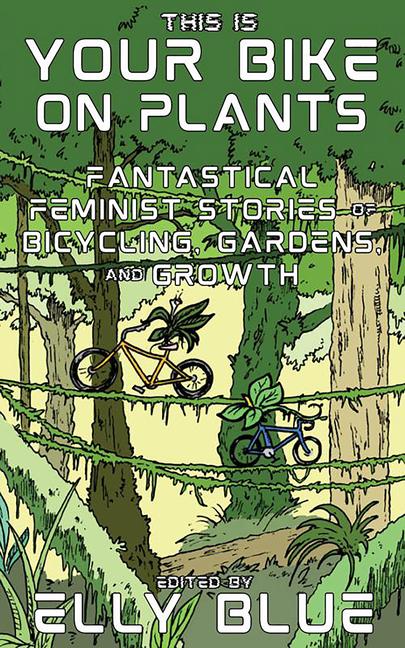 Cover: 9781648412318 | This Is Your Bike on Plants | Elly Blue | Taschenbuch | Englisch