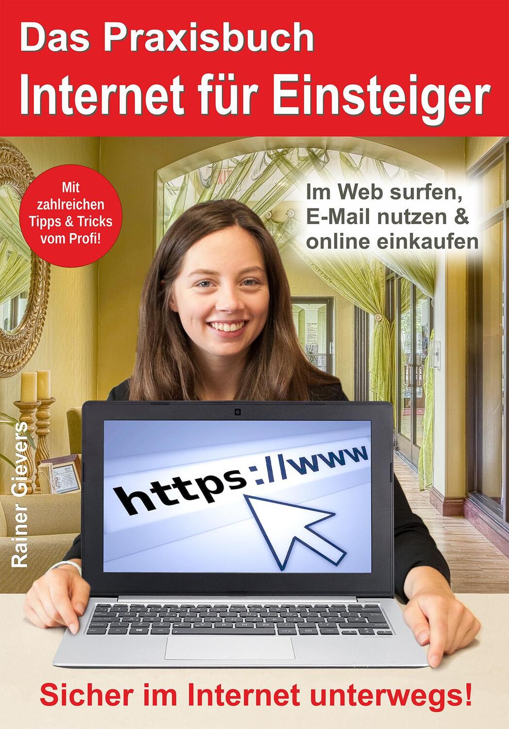 Cover: 9783945680452 | Das Praxisbuch Internet für Einsteiger | Rainer Gievers | Taschenbuch