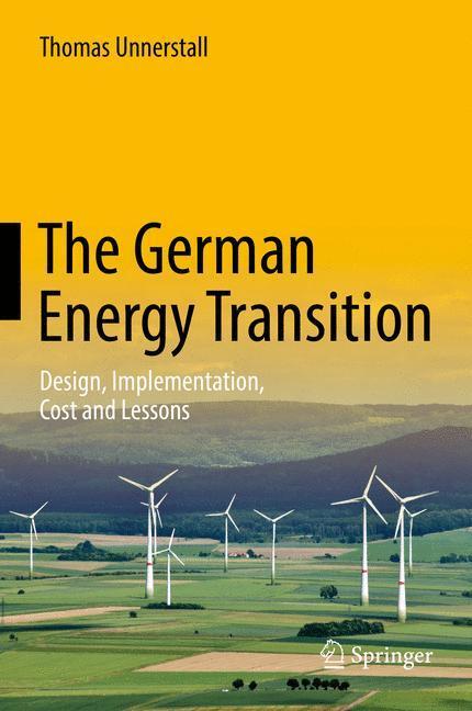 Cover: 9783662543283 | The German Energy Transition | Thomas Unnerstall | Buch | XV | 2017