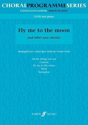 Cover: 9780571521340 | Fly Me to the Moon | Satb | Taschenbuch | Einzelstimme | Englisch