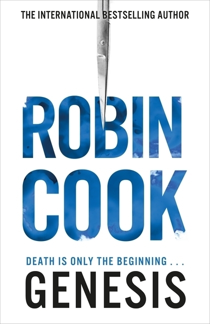 Cover: 9781529019124 | Genesis | Death is only the beginning... | Robin Cook | Taschenbuch