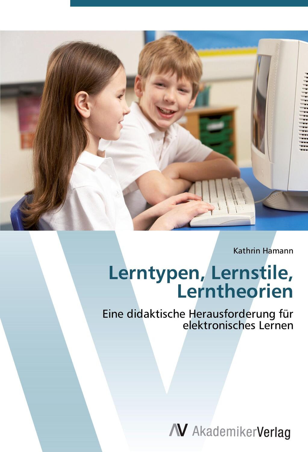 Cover: 9783639406351 | Lerntypen, Lernstile, Lerntheorien | Kathrin Hamann | Taschenbuch