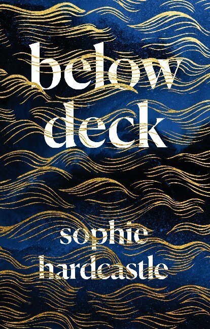 Cover: 9781911630524 | Below Deck | Sophie Hardcastle | Buch | Englisch | 2020
