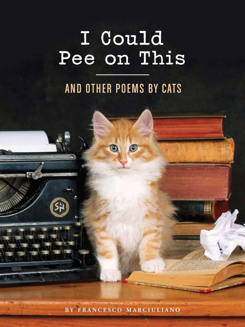 Cover: 9781452110585 | I Could Pee on This: And Other Poems by Cats (Gifts for Cat Lovers,...