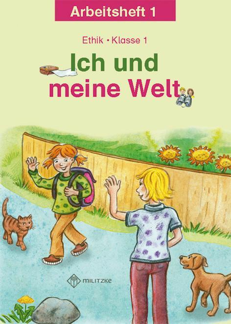 Cover: 9783861894650 | Ich und meine Welt. Ethik Klasse 1 Arbeitsheft | Antje Köhler | 2011
