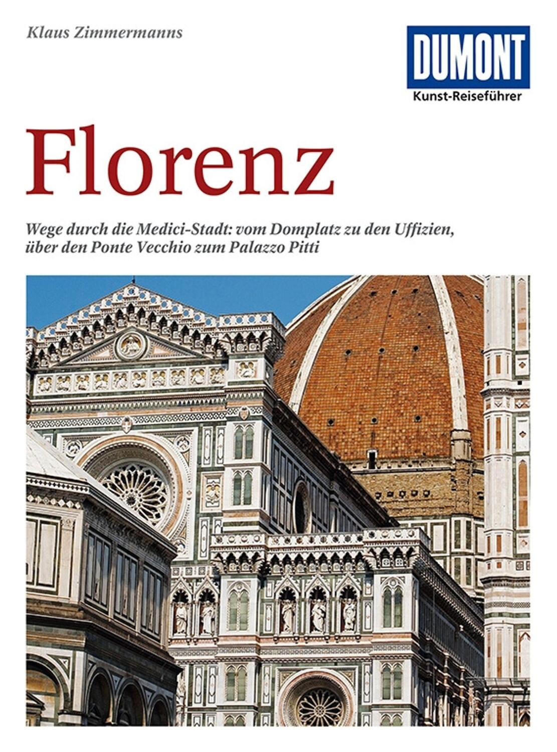 Cover: 9783770139736 | DuMont Kunst-Reiseführer Florenz | Klaus Zimmermanns | Taschenbuch