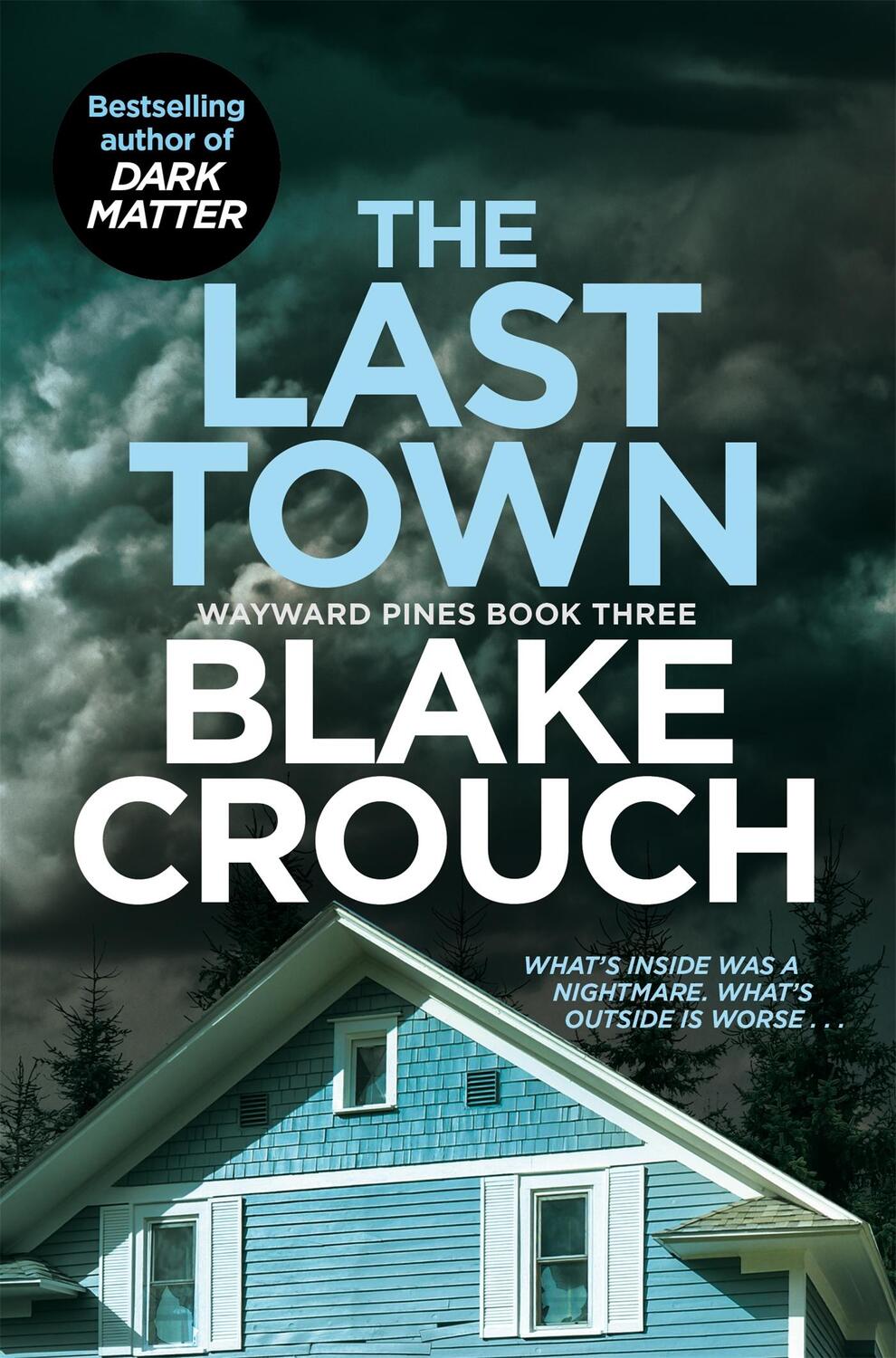 Cover: 9781529099829 | The Last Town | Blake Crouch | Taschenbuch | Wayward Pines | Englisch