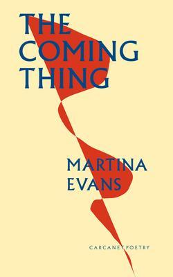 Cover: 9781800173453 | The Coming Thing | Martina Evans | Taschenbuch | 2023