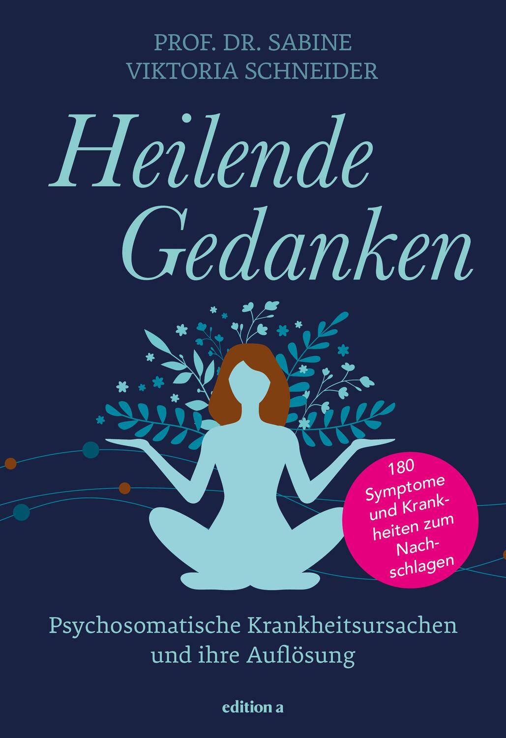 Cover: 9783990017050 | Heilende Gedanken | Sabine Schneider | Buch | 288 S. | Deutsch | 2023