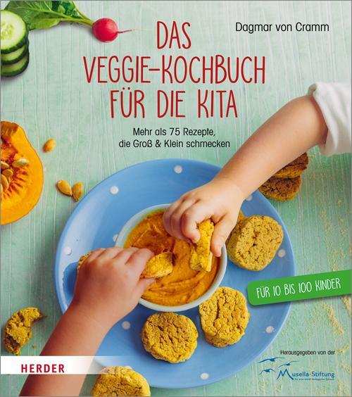 Cover: 9783451378270 | Das Veggie-Kochbuch für die Kita | Dagmar von Cramm | Taschenbuch