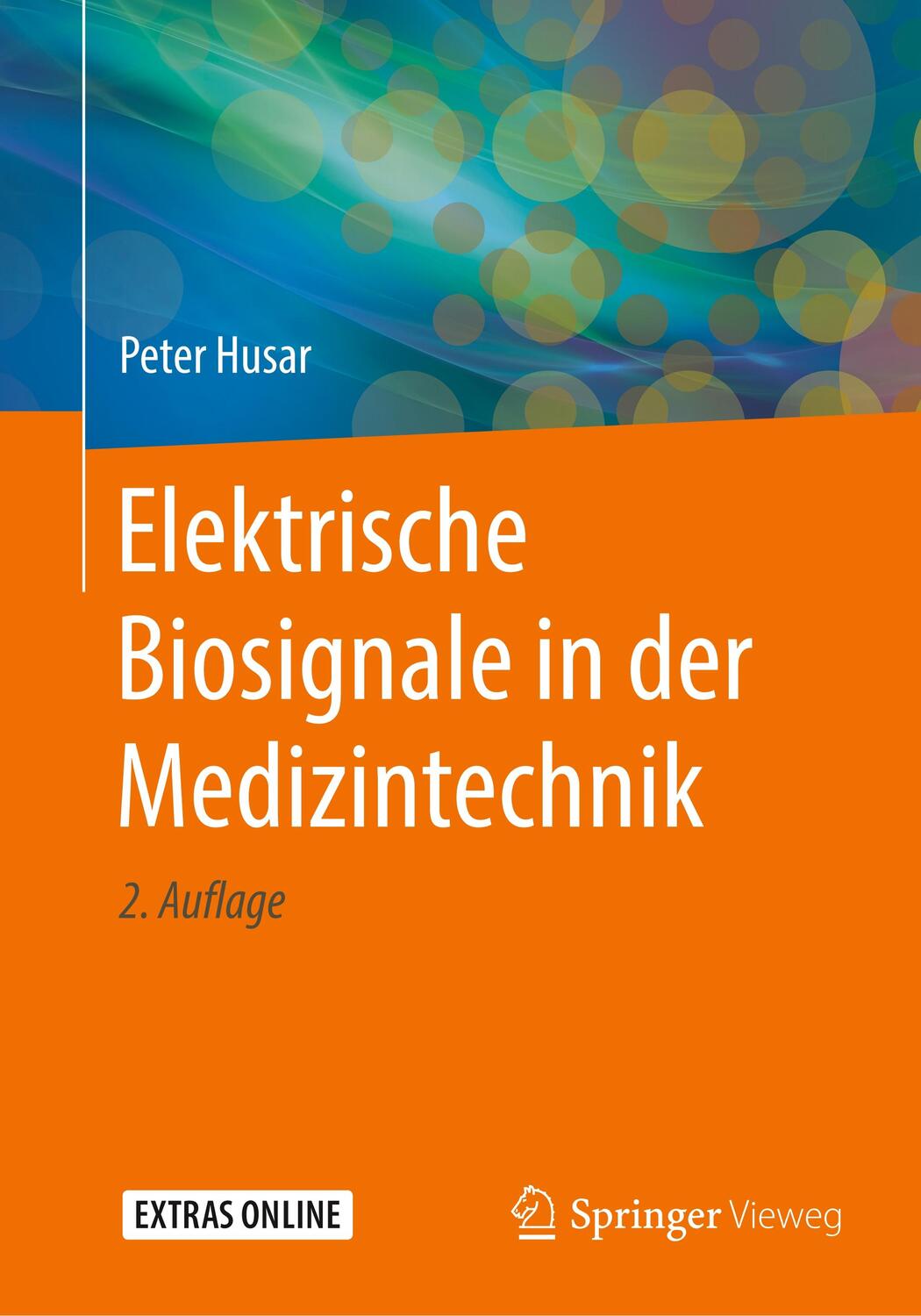 Cover: 9783662596401 | Elektrische Biosignale in der Medizintechnik | Peter Husar | Buch | X