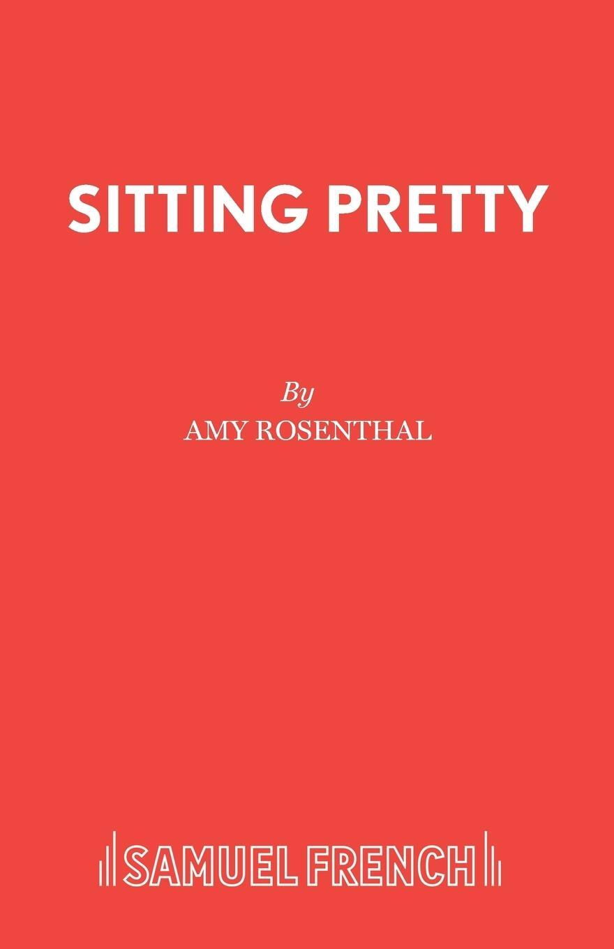 Cover: 9780573019210 | Sitting Pretty | Amy Rosenthal | Taschenbuch | Paperback | Englisch