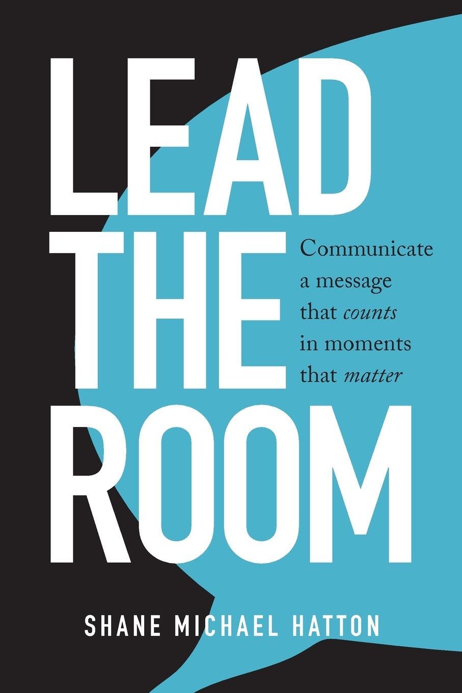 Cover: 9780648479529 | Lead The Room | Shane Michael Hatton | Taschenbuch | Paperback | 2019