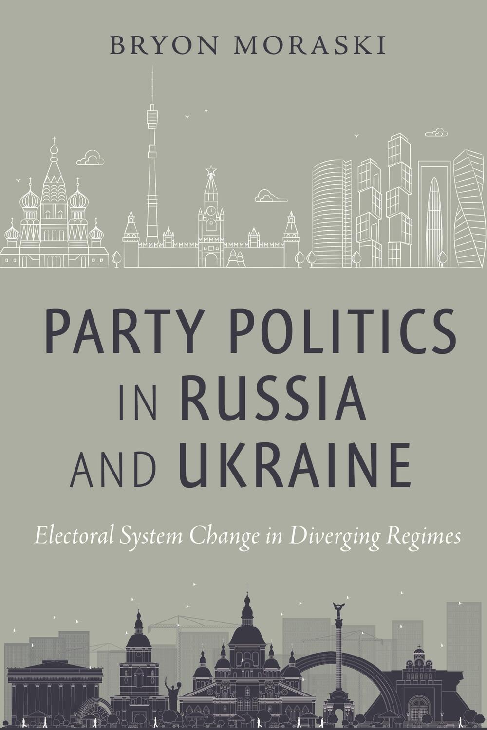 Cover: 9781479807765 | Party Politics in Russia and Ukraine | Bryon Moraski | Taschenbuch