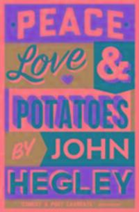 Cover: 9781781258385 | Peace, Love &amp; Potatoes | John Hegley | Taschenbuch | Englisch | 2017