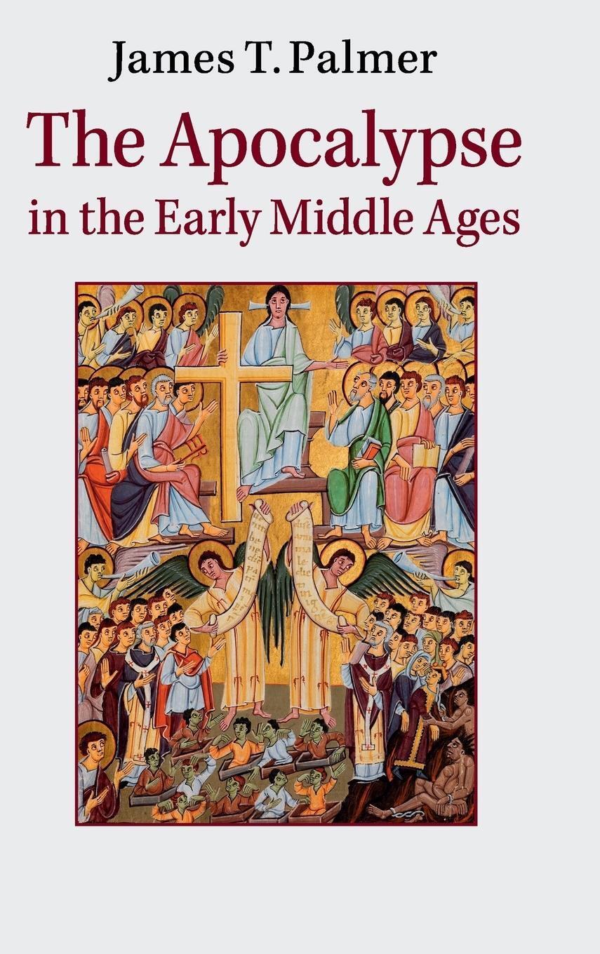 Cover: 9781107085442 | The Apocalypse in the Early Middle Ages | James Palmer | Buch | 2015