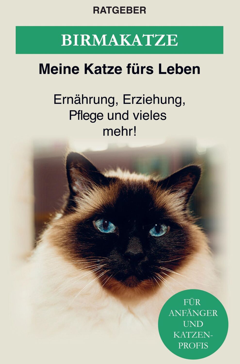 Cover: 9789403622064 | Die heilige Birma Katze | Ratgeber Meine Katze fürs Leben | Buch