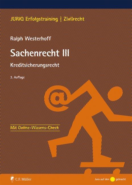 Cover: 9783811454132 | Sachenrecht III | Kreditsicherungsrecht | Ralph Westerhoff | Buch