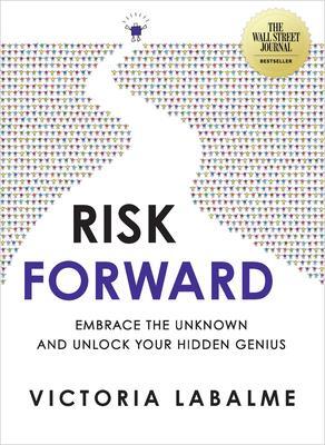 Cover: 9781401973681 | Risk Forward | Embrace the Unknown and Unlock Your Hidden Genius