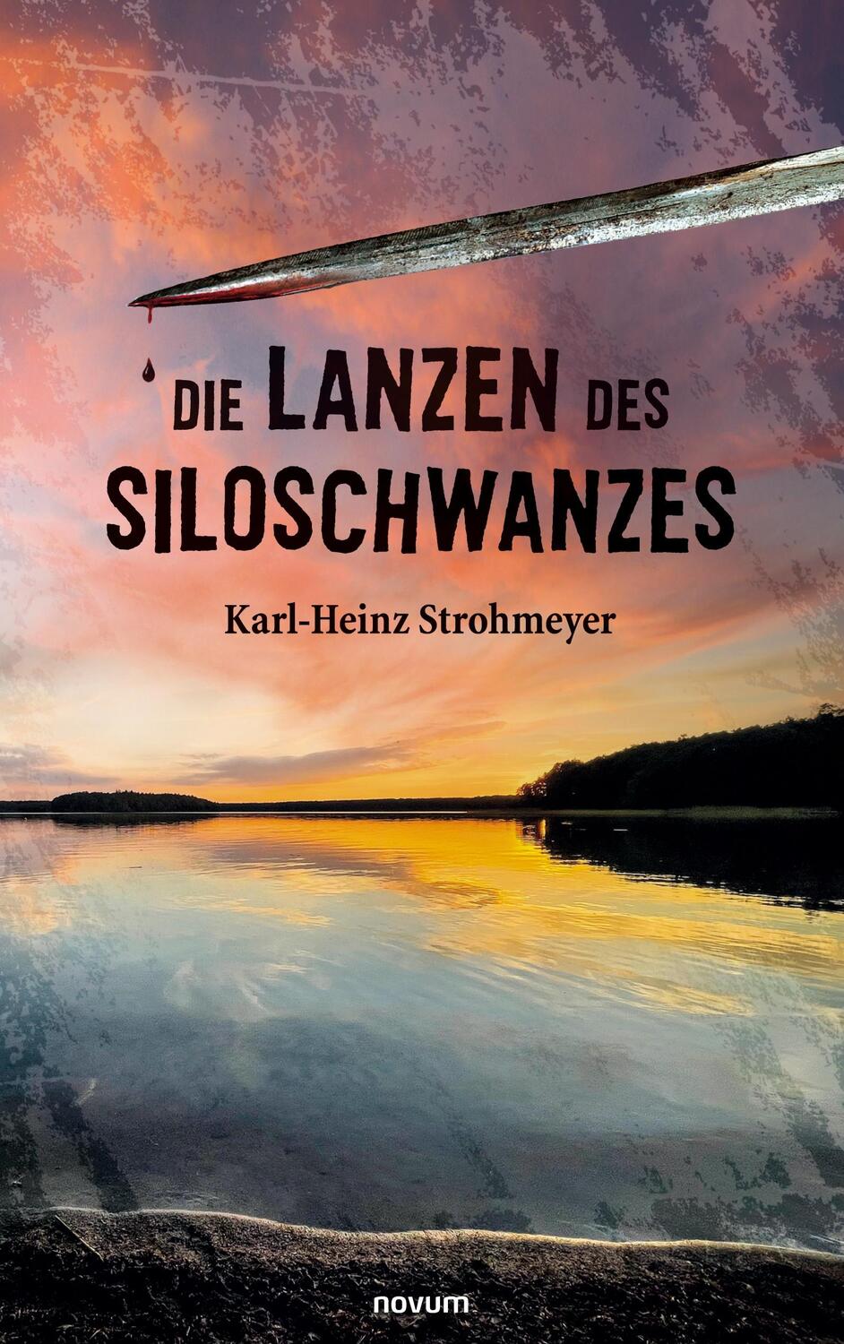 Cover: 9783991317890 | Die Lanzen des Siloschwanzes | Karl-Heinz Strohmeyer | Taschenbuch