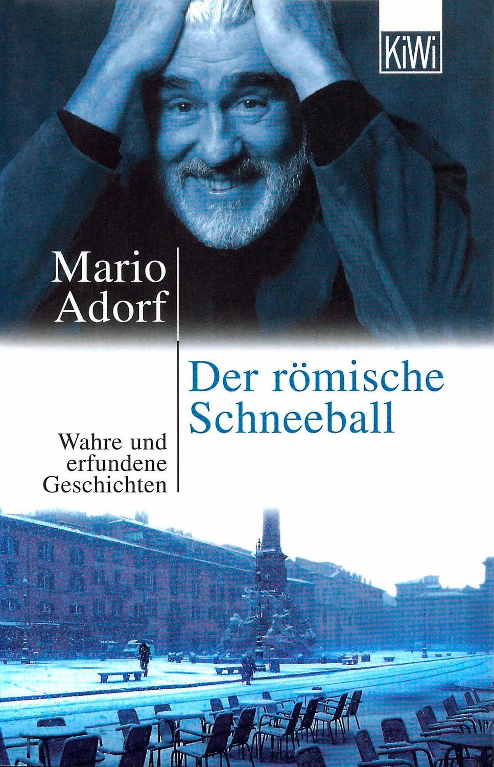 Cover: 9783462030365 | Der römische Schneeball | Wahre und erfundene Geschichten | Adorf