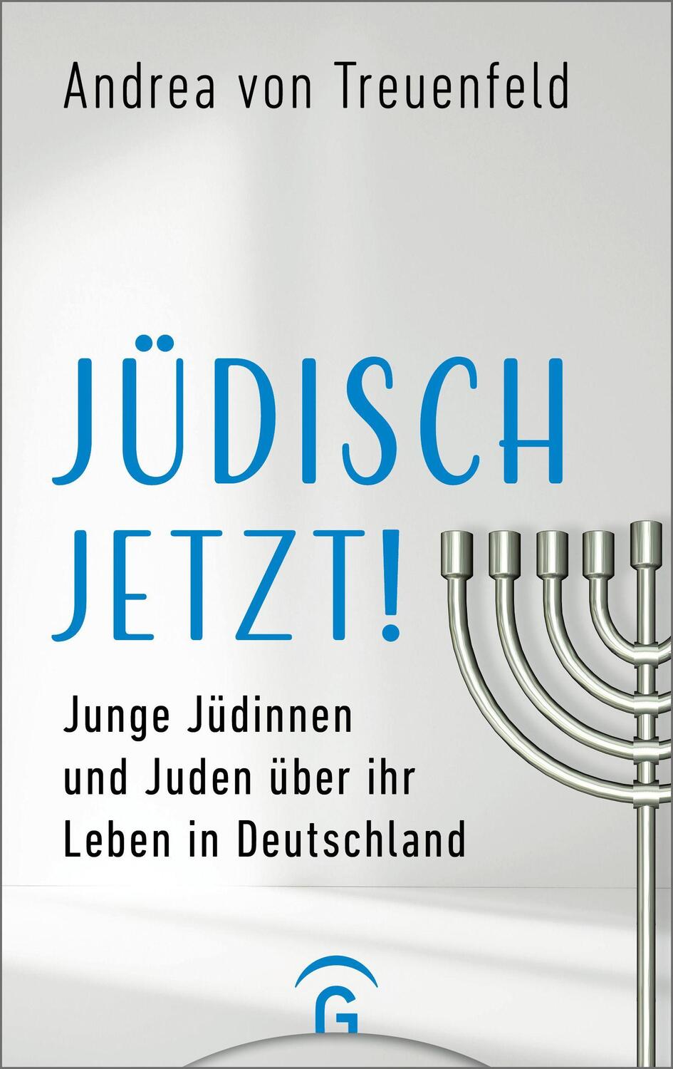 Cover: 9783579062839 | Jüdisch jetzt! | Andrea von Treuenfeld | Buch | Deutsch | 2023