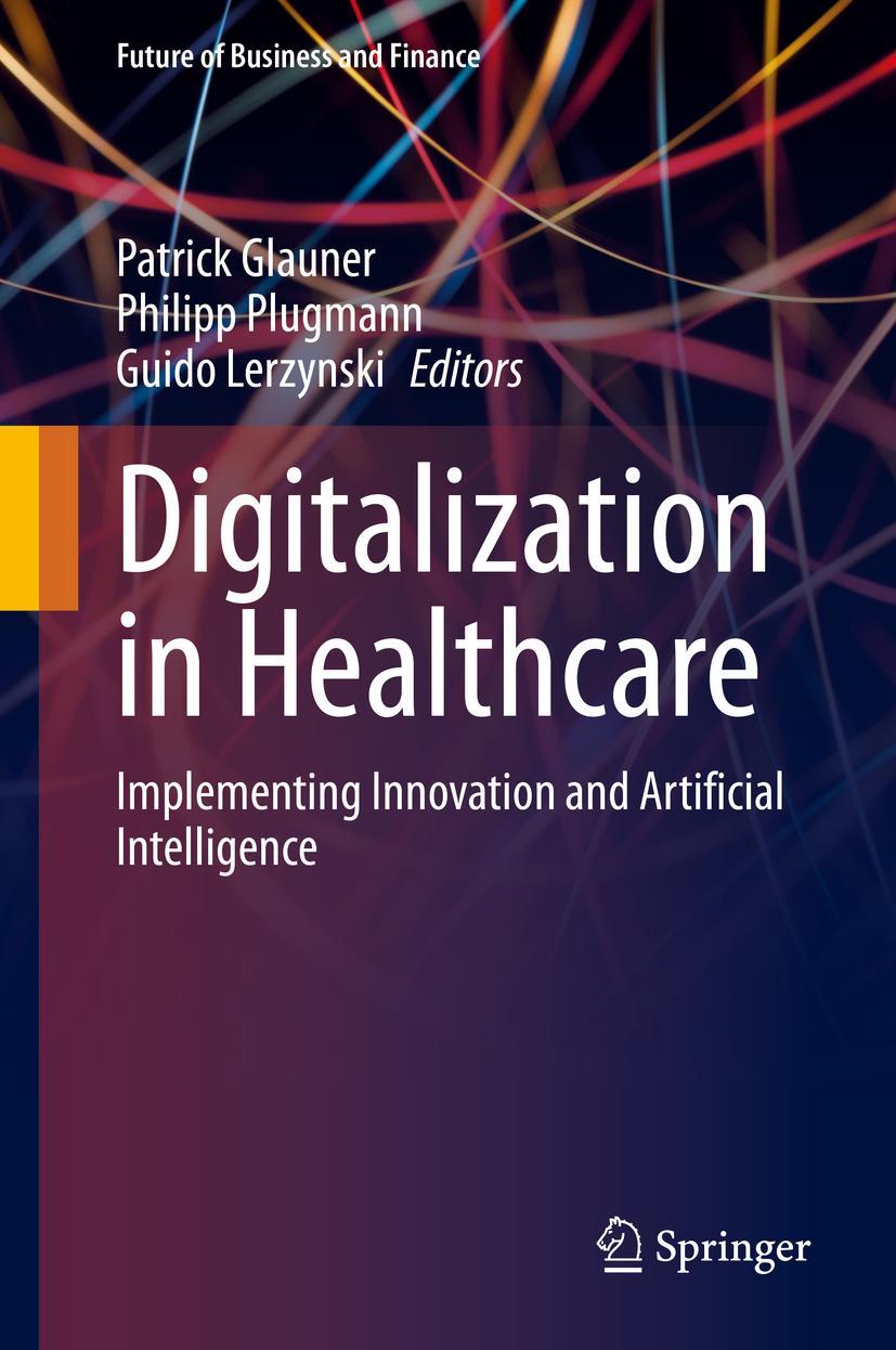 Cover: 9783030658953 | Digitalization in Healthcare | Patrick Glauner (u. a.) | Buch | xiv