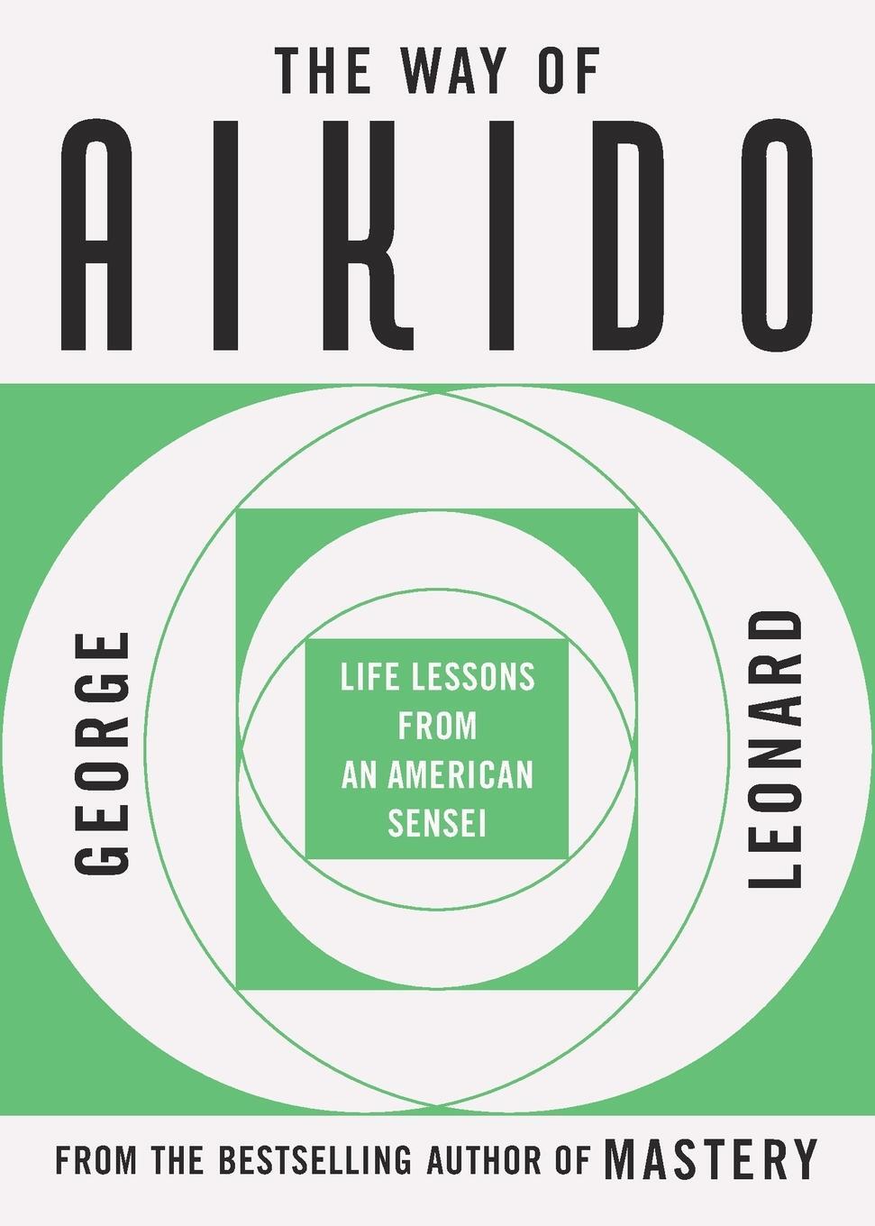 Cover: 9780452279728 | The Way of Aikido | Life Lessons from an American Sensei | Leonard