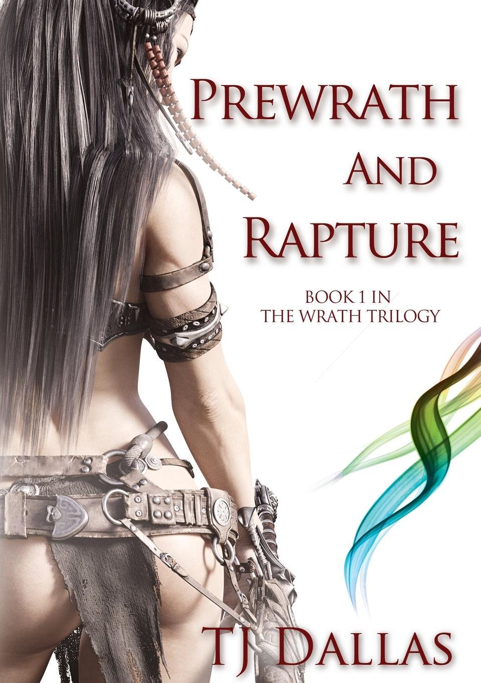 Cover: 9781716312274 | Prewrath and Rapture | Book 1 in the Wrath Trilogy | Tj Dallas | Buch