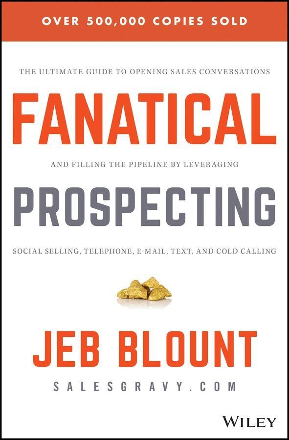 Cover: 9781119144755 | Fanatical Prospecting | Jeb Blount | Buch | 304 S. | Englisch | 2015