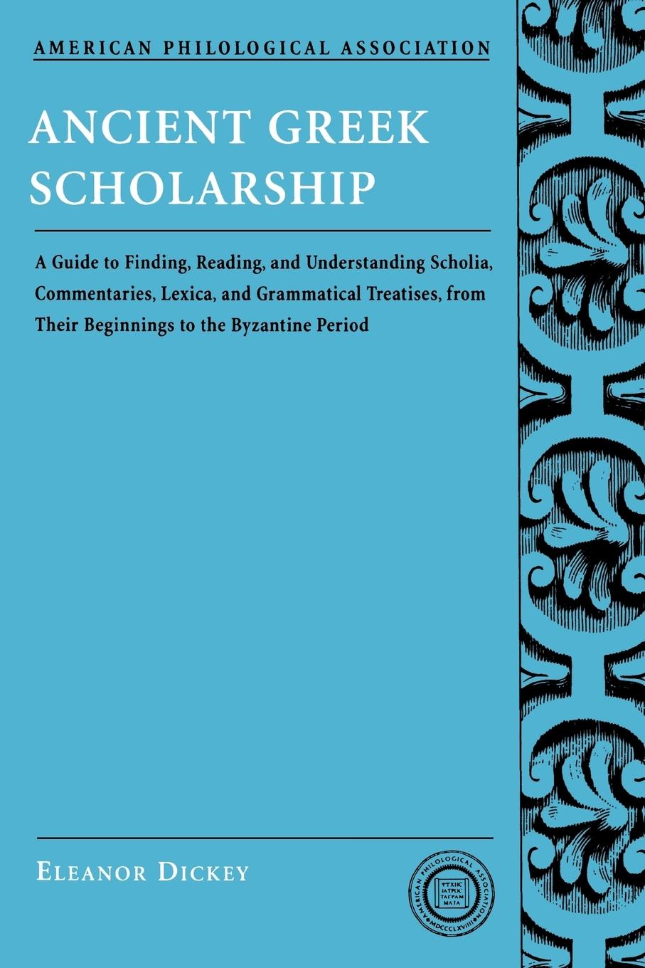 Cover: 9780195312935 | Ancient Greek Scholarship | Eleanor Dickey | Taschenbuch | Englisch