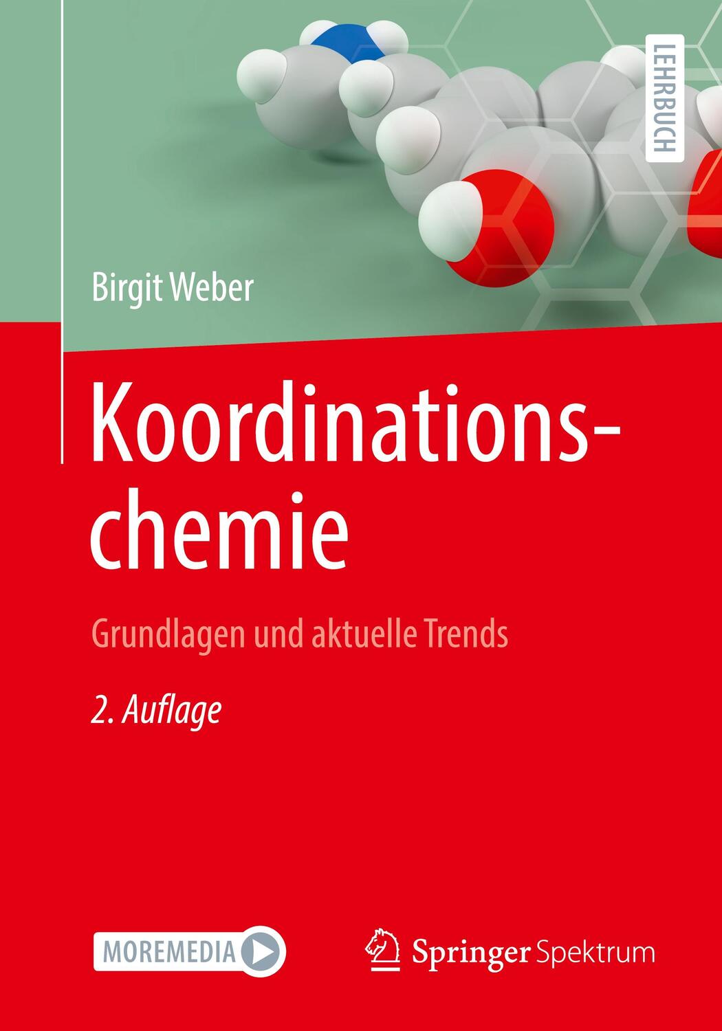 Cover: 9783662638187 | Koordinationschemie | Grundlagen und aktuelle Trends | Birgit Weber