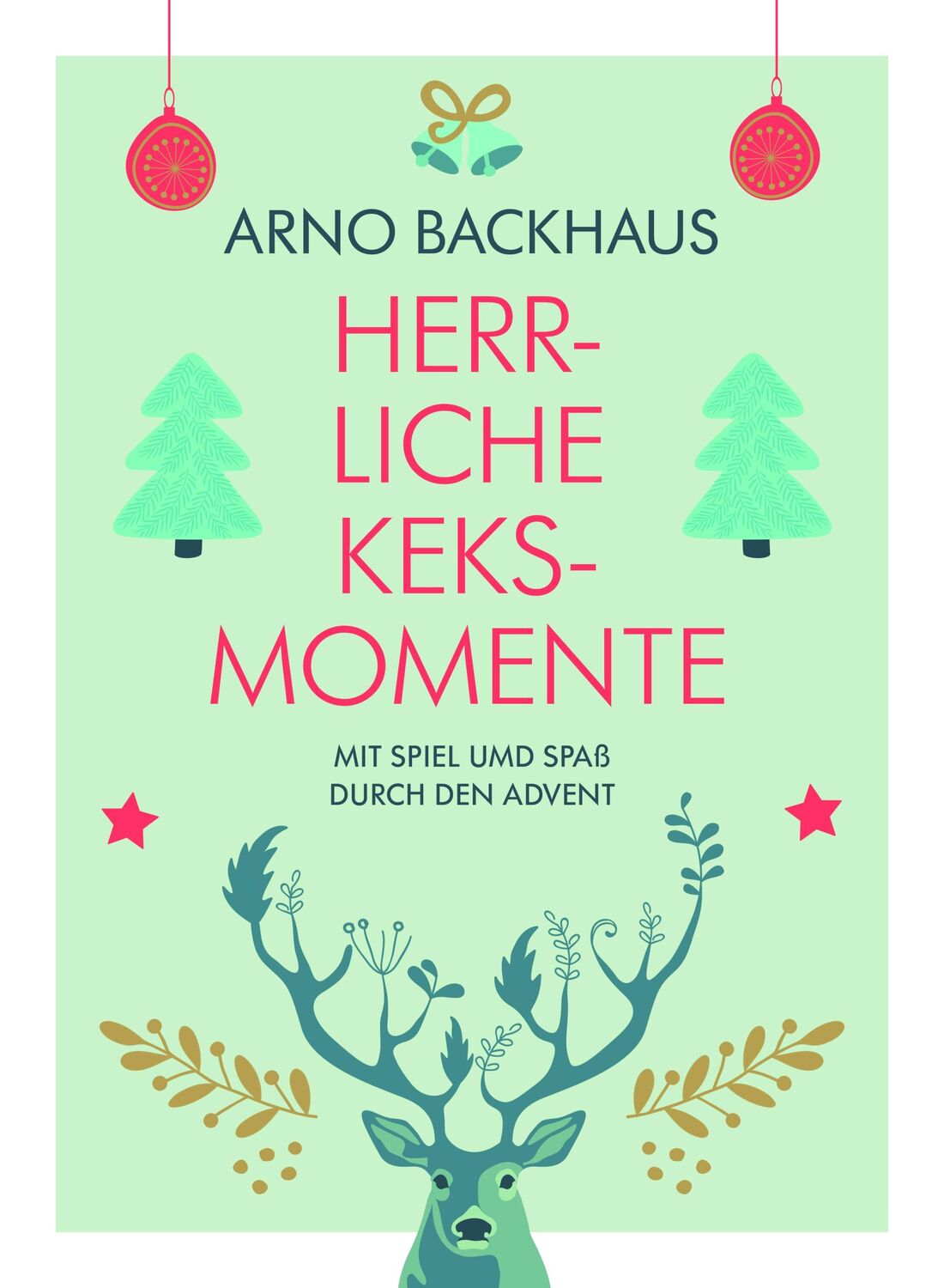 Cover: 9783961402014 | Herrliche Keks-Momente | Mit Spiel und Spaß durch den Advent | 25 S.