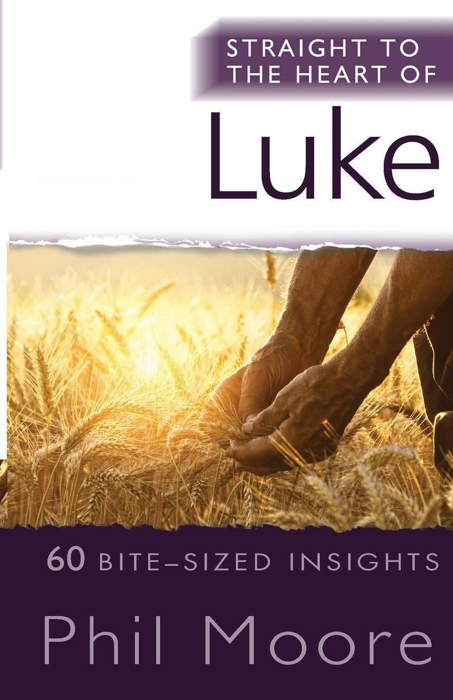 Cover: 9780857217998 | Straight to the Heart of Luke | Phil Moore | Taschenbuch | Paperback