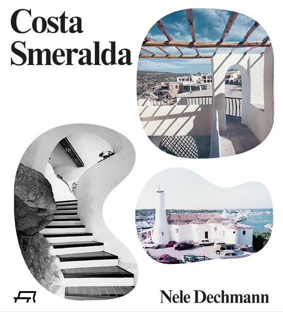 Cover: 9783038601005 | Costa Smeralda | Nele Dechmann | Taschenbuch | Deutsch | 2018