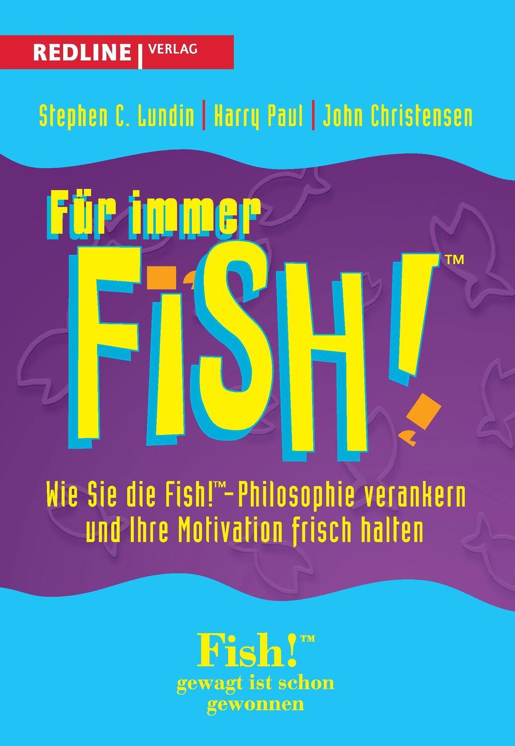 Cover: 9783868814736 | Für immer Fish! | Paul Harry (u. a.) | Taschenbuch | 2003